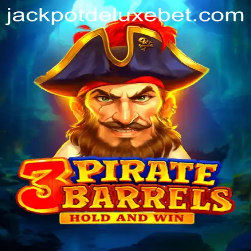 Exploring the Thrills of 3PirateBarrels: Unveiling JACKPOT DELUXE