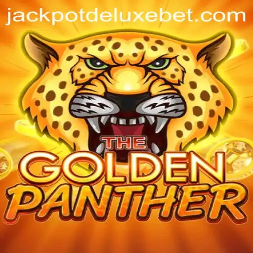 GOLDENPANTHER Game and the Thrill of JACKPOT DELUXE