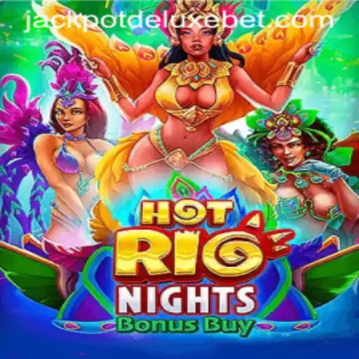 Exploring the Excitement of HotRioNightsBonusBuy and Its JACKPOT DELUXE Feature