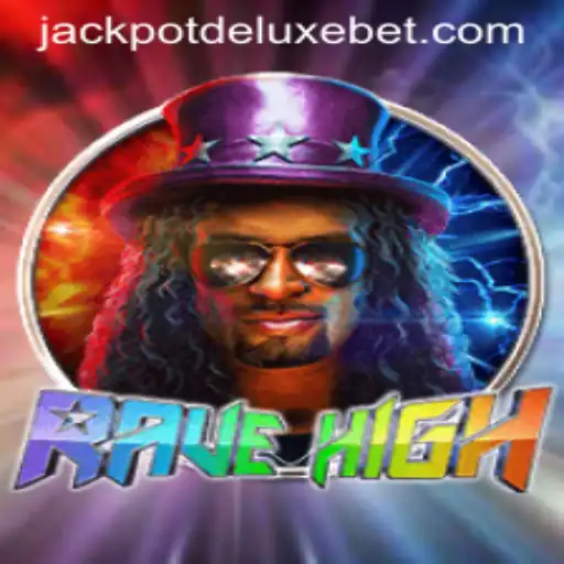 RaveHigh's JACKPOT DELUXE: An Electrifying Gaming Adventure